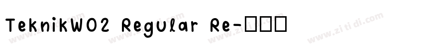 TeknikW02 Regular Re字体转换